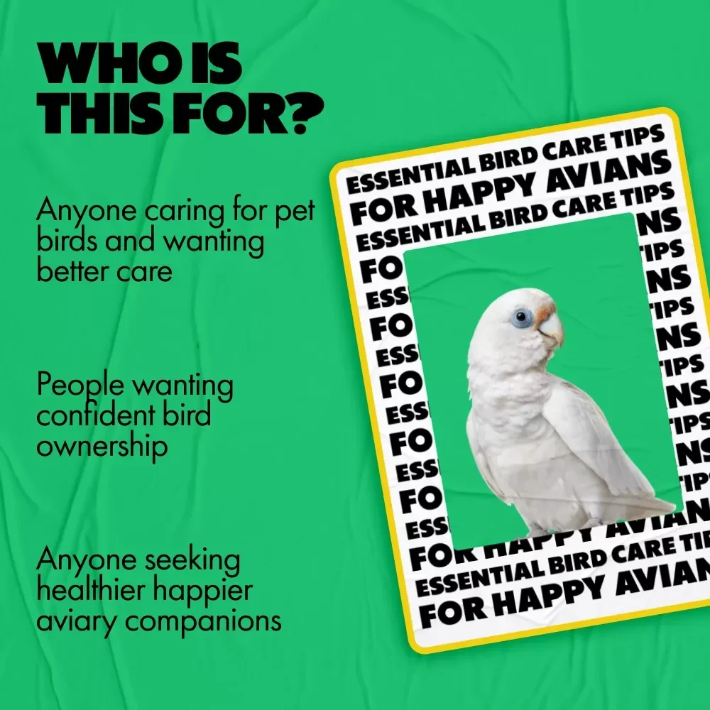 Essential Bird Care Tips for Happy Avians – Practical Bird Care Tips eBook for New & Experienced Bird Owners, Complete Guide to Healthy, Happy Pet Birds