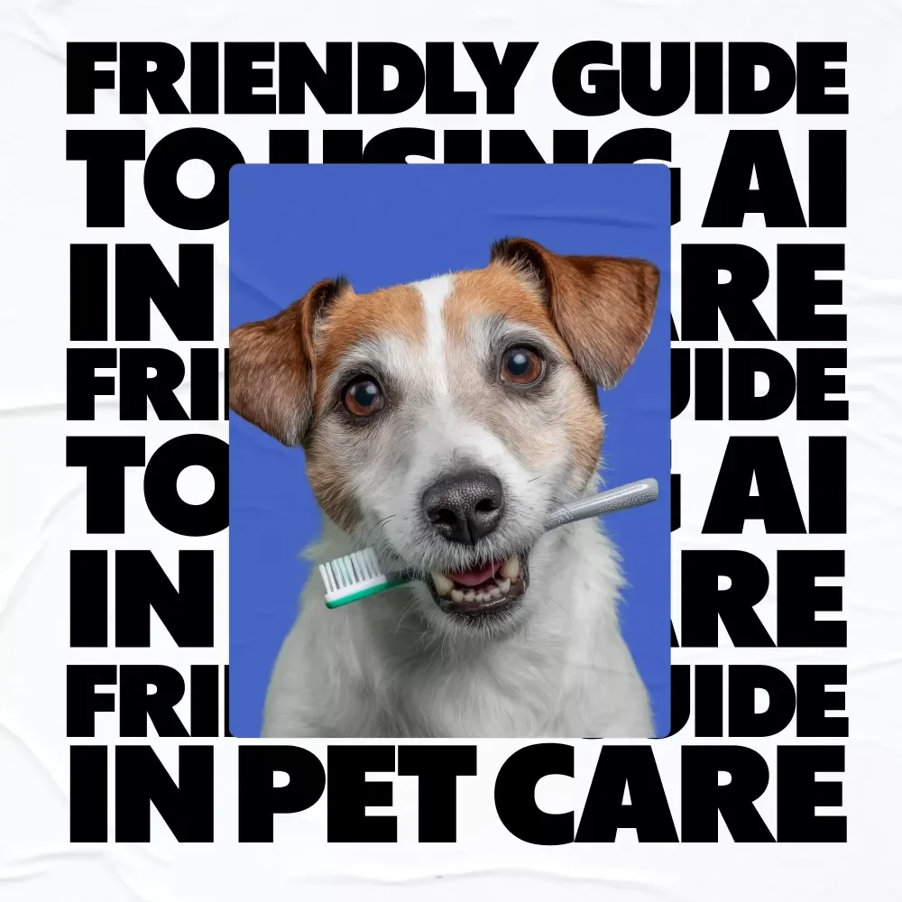 A Friendly Guide to Using AI in Pet Care | Easy Ebook on how to use ai in pet care | Smart Pet Health, Training & Daily Care for Modern Pet Owners
