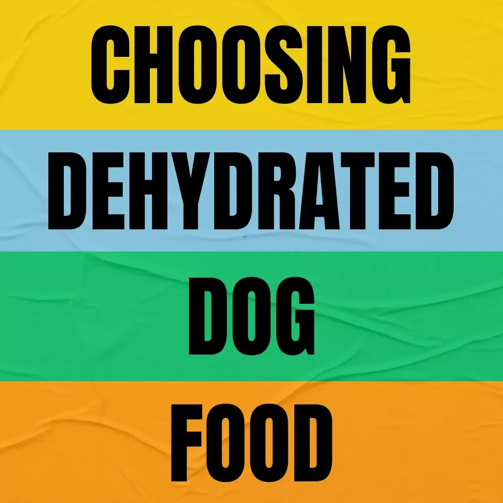 Choosing Dehydrated Dog Food | Complete eBook Guide on how to choose dehydrated dog food for Healthy, Happy Dogs