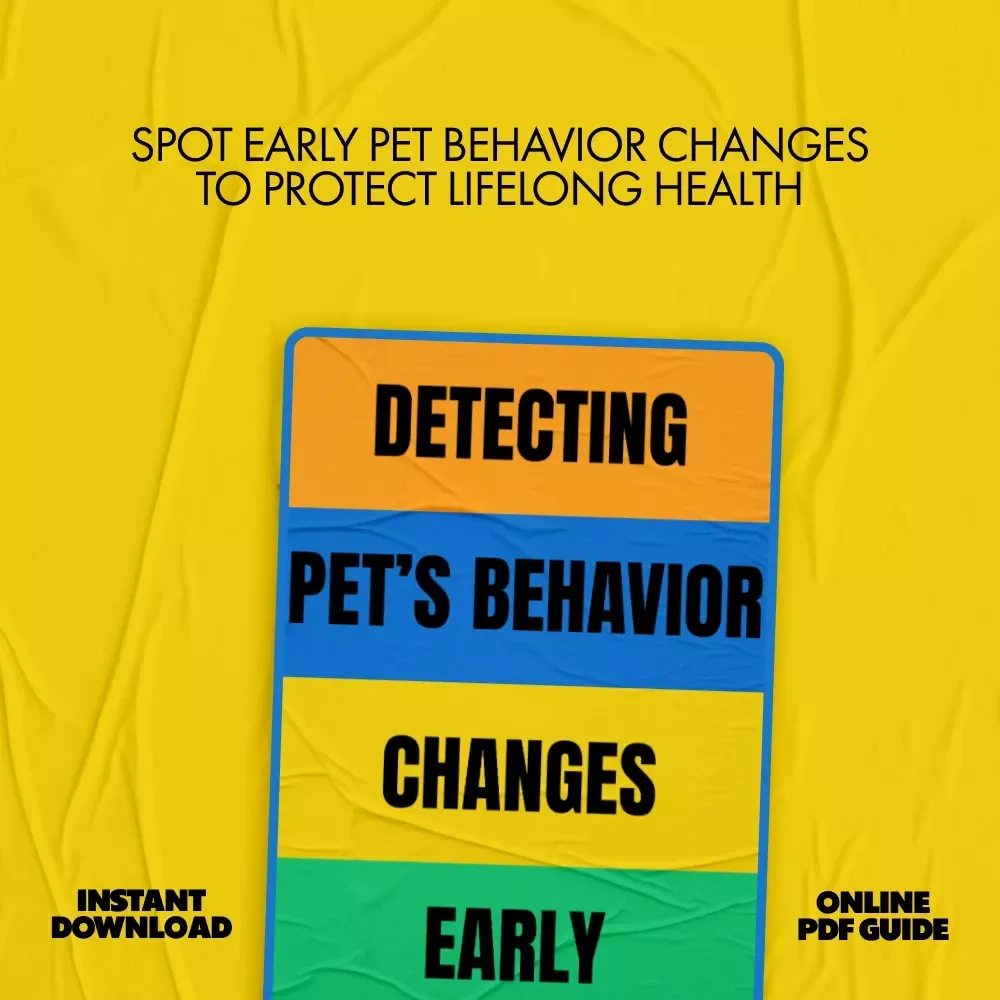 Detecting Pet’s Behavior Changes Early | Practical eBook Guide to Pet Behavior Change Warning Signs for Dogs & Cats
