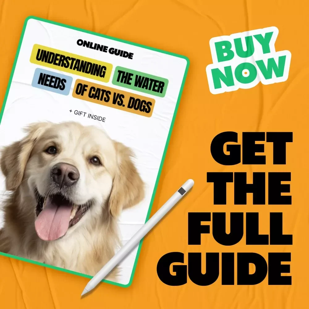 Understanding the Water Needs of Cats vs. Dogs | Pet Hydration eBook Guide for Smarter Care, Healthier Pets & Everyday Wellness