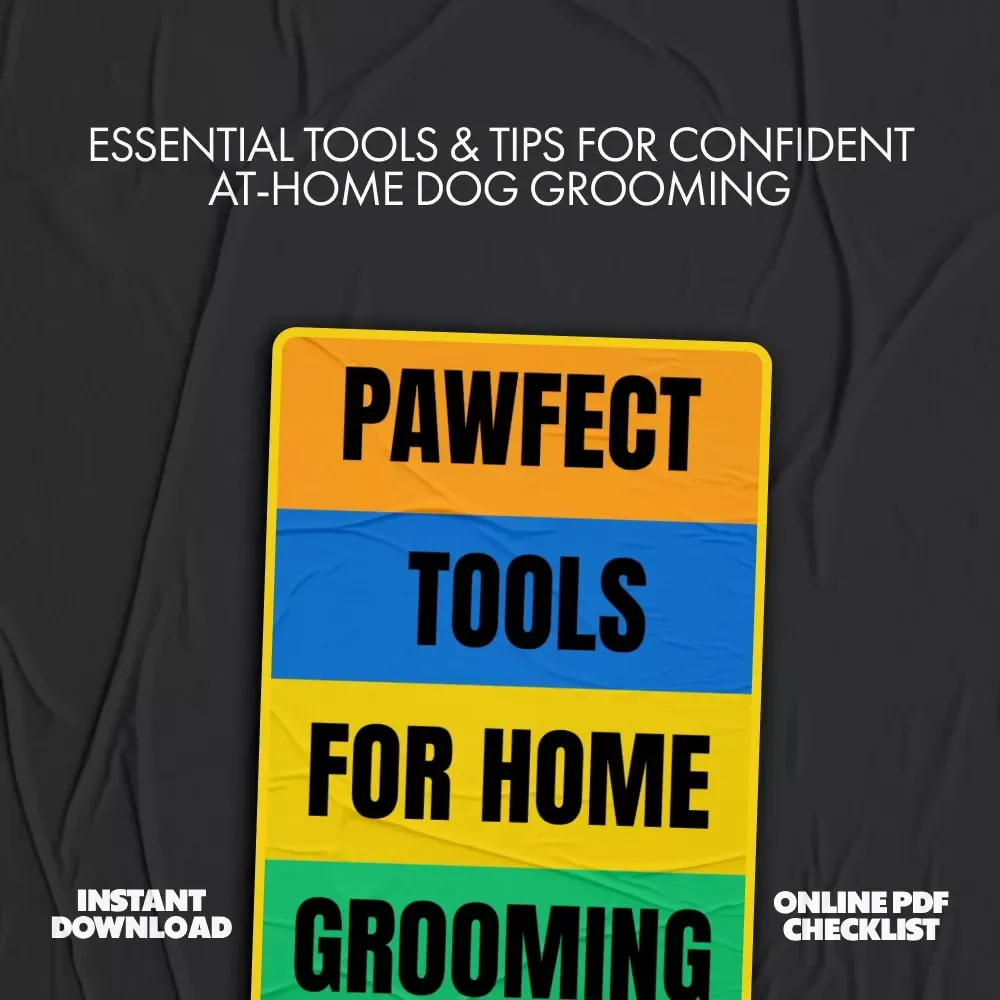 Pawfect Tools for Home Grooming | Dog Grooming Guide Digital Download Checklist | Home Pet Care eBook for Beginners | DIY Grooming Tips & Tools