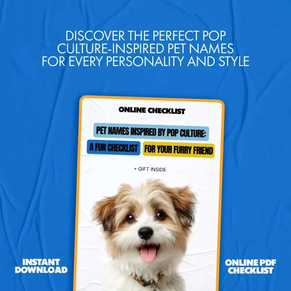 Pet Names Inspired by Pop Culture: The Ultimate Checklist for Your Furry Friend