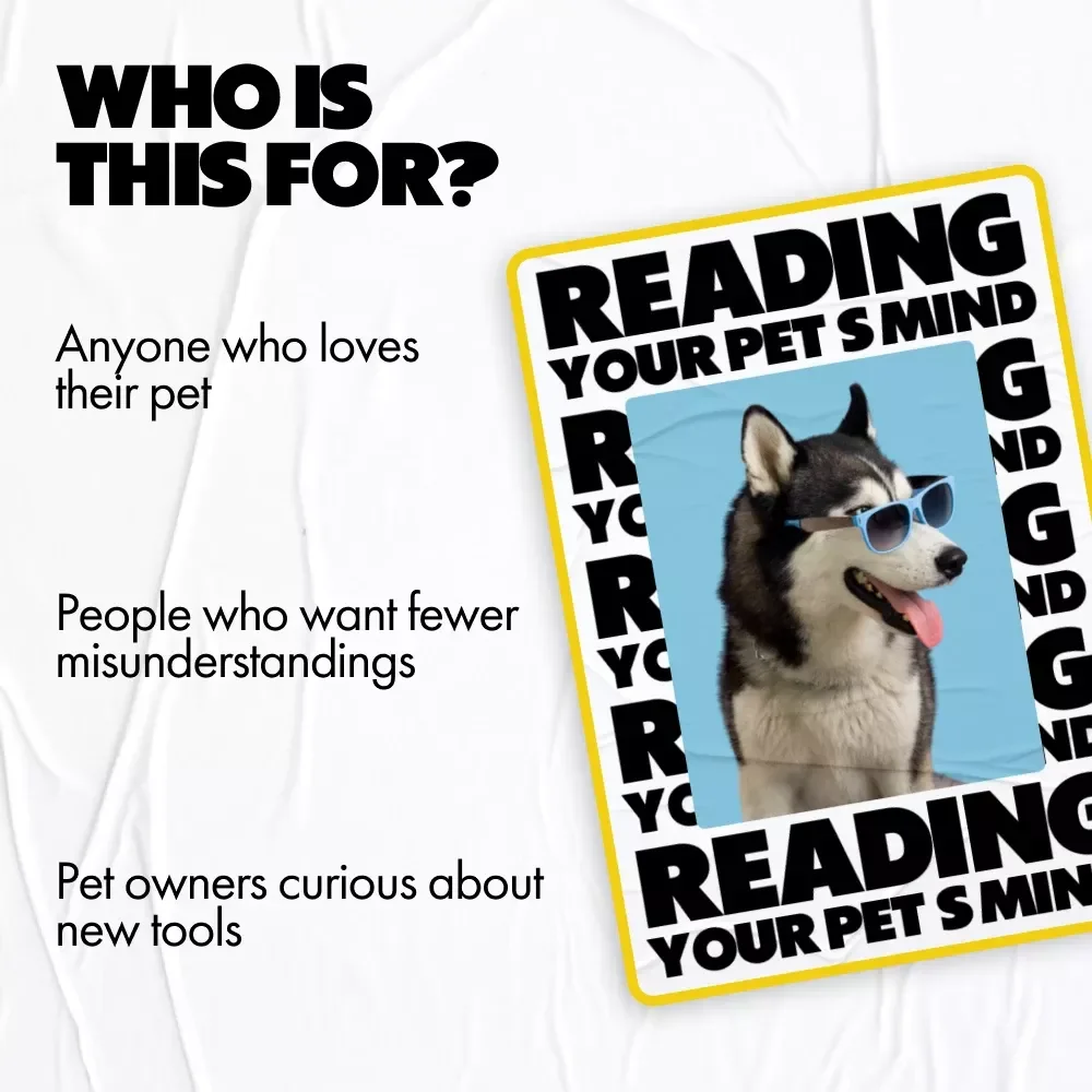 Reading Your Pet’s Mind - Digital Guide: Pet Behavior Signals Decoded to Understand Dog Cat Body Language, Vocal Cues & AI Tools