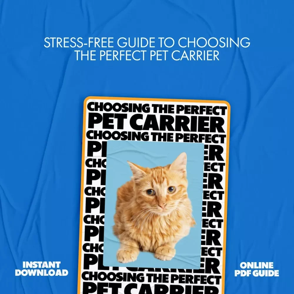 Choosing the Perfect Pet Carrier | Pet Carrier Guide eBook | Digital Download Checklist for Travel | Soft-Sided & Hard-Sided Carriers, Backpack & Sling Options, AI-Powered Recommendation Tools