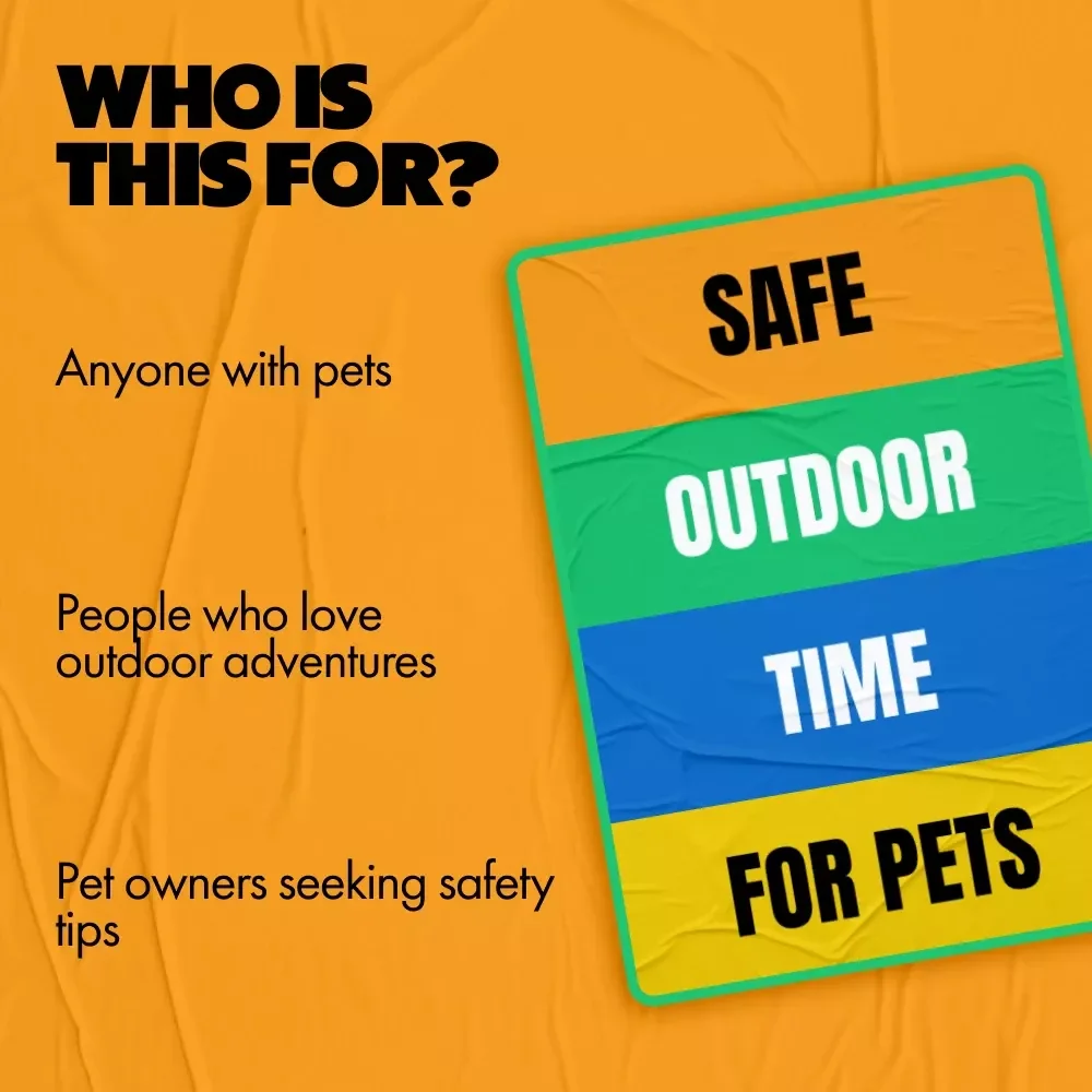 Safe Outdoor Time for Pets: A Comprehensive eBook for Ensuring Your Pet's Safety and Happiness Outdoors