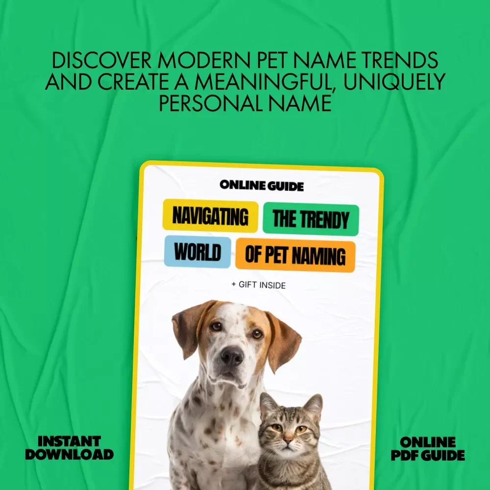 Navigating the Trendy World of Pet Naming | Pet Name Trends Guide | Digital Download for Modern Pet Lovers | Learn pet name trends to Create Meaningful, Stylish & Unique Names
