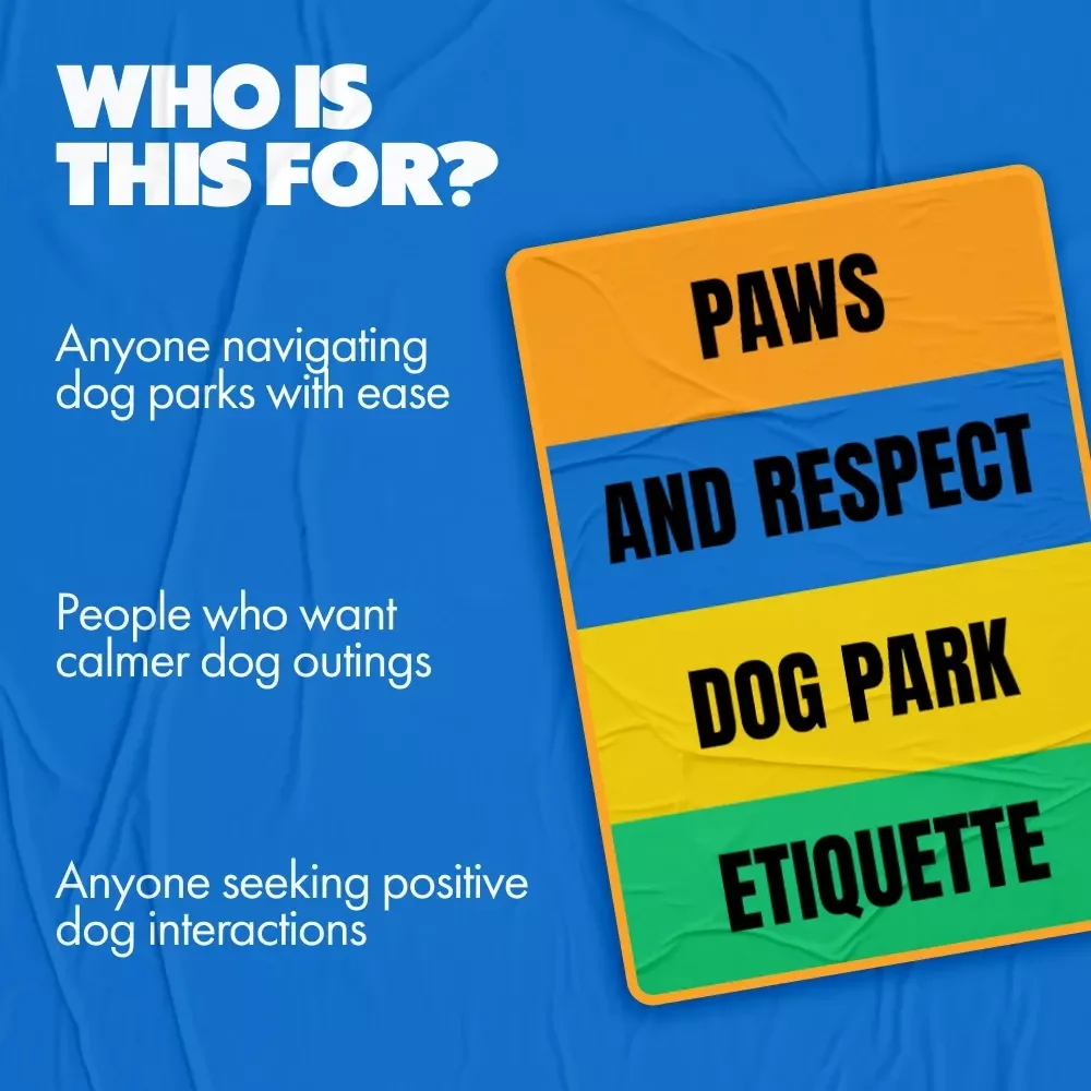 Paws and Respect: Dog Park Etiquette | dog park etiquette explained | Printable Guide eBook for Better Dog Park Behavior & Confident Pet Parents