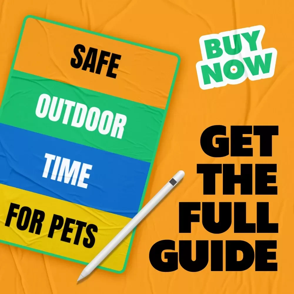 Safe Outdoor Time for Pets: A Comprehensive eBook for Ensuring Your Pet's Safety and Happiness Outdoors