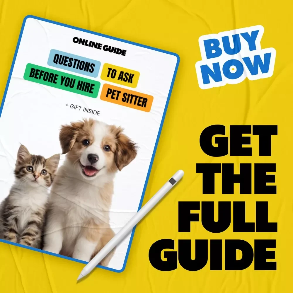 Questions to Ask Before You Hire Pet Sitter – Essential Guide with the Best Pet Sitter Questions to Ask for Confident, Stress-Free Pet Care