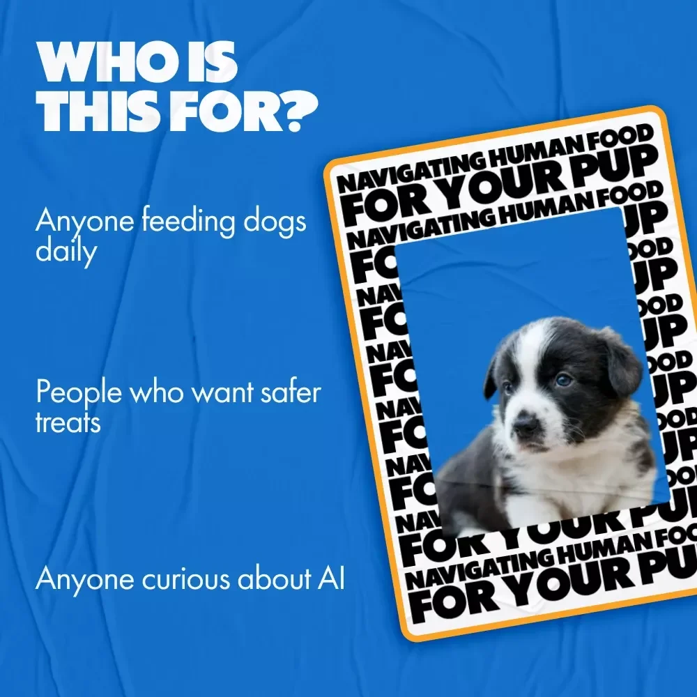 Navigating Human Food for Your Pup – Practical Dog Feeding eBook Answering “can I feed my dog human food” | Safe Foods, Toxic Foods & Easy Meal Planning Guide