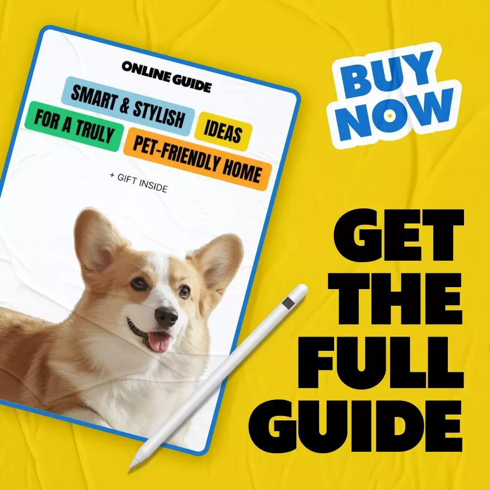 Smart & Stylish Ideas for a Truly Pet-Friendly Home | Digital Download Guide | Pet-Friendly Home Decor Tips | eBook & Checklist | Interior Design for Pets