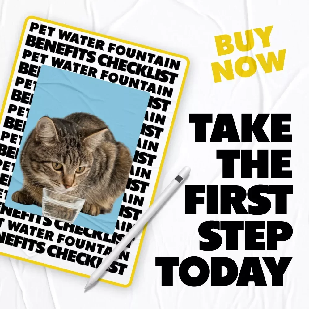 Pet Water Fountain Benefits Checklist | Digital Download Guide to best pet water fountains benefits for Cats & Dogs, Hydration Tips, Printable