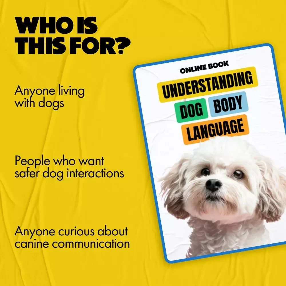 Understanding Dog Body Language – A Practical Ebook Guide to Understanding Dog Body Language for Confident, Safer, Happier Dogs