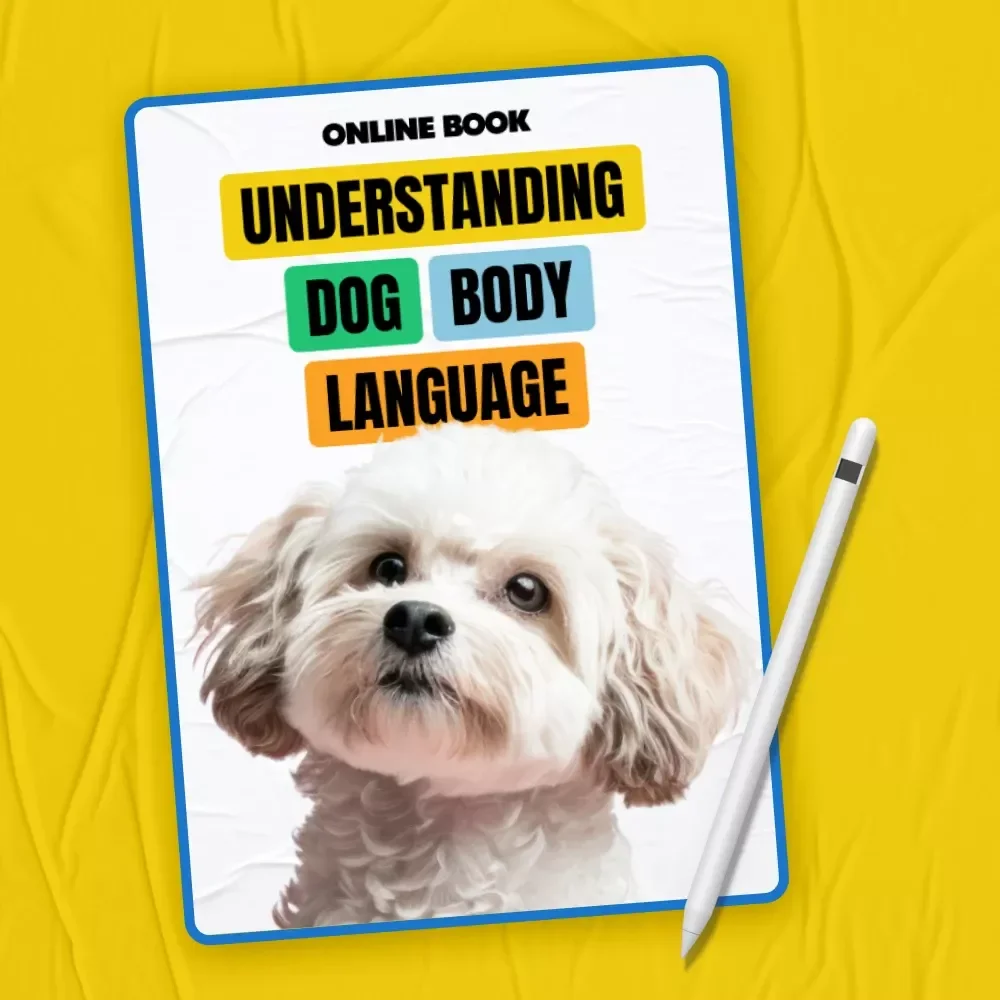 Understanding Dog Body Language – A Practical Ebook Guide to Understanding Dog Body Language for Confident, Safer, Happier Dogs
