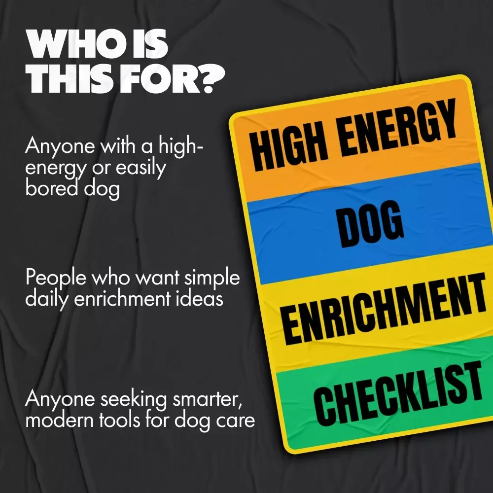 High Energy Dog Enrichment Checklist | Digital Download Guide for Mental Stimulation, Physical Exercise, Interactive Play with Humans, Social Interaction & AI for Smart Enrichment
