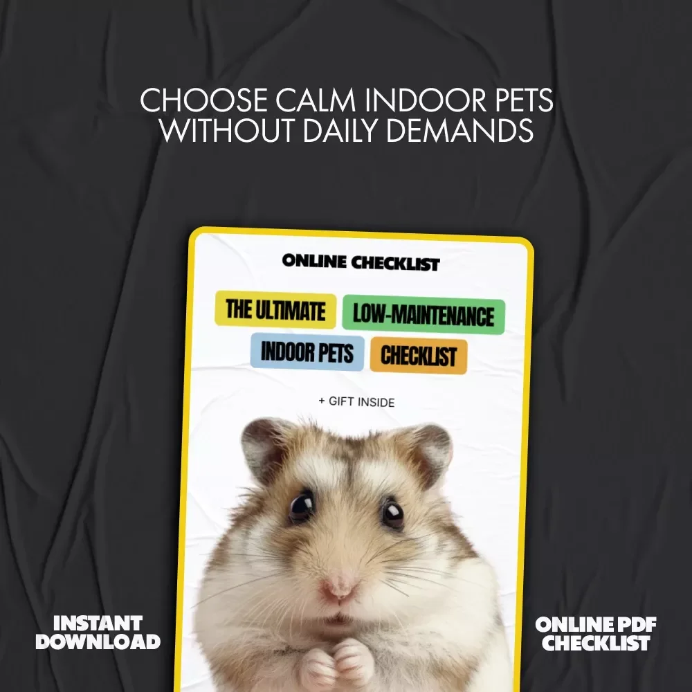 The Ultimate Low-Maintenance Indoor Pets Checklist | Best Low Maintenance Indoor Pets Guide for Busy People | Digital Download