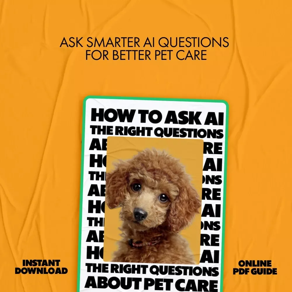 How to Ask AI the Right Questions About Pet Care | Smart AI Prompts Pet Care Questions eBook for Modern Pet Owners
