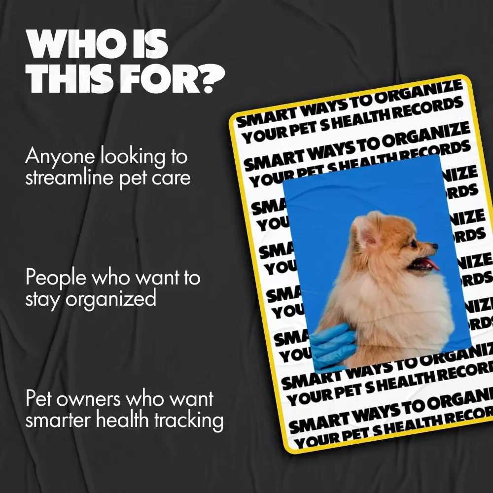 Smart Ways to Organize Your Pet’s Health Records: A Digital Guide to Simplify Pet Care
