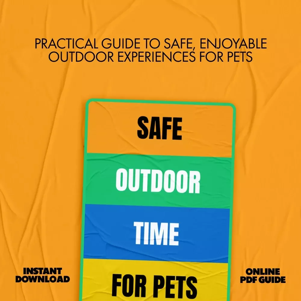 Safe Outdoor Time for Pets: A Comprehensive eBook for Ensuring Your Pet's Safety and Happiness Outdoors