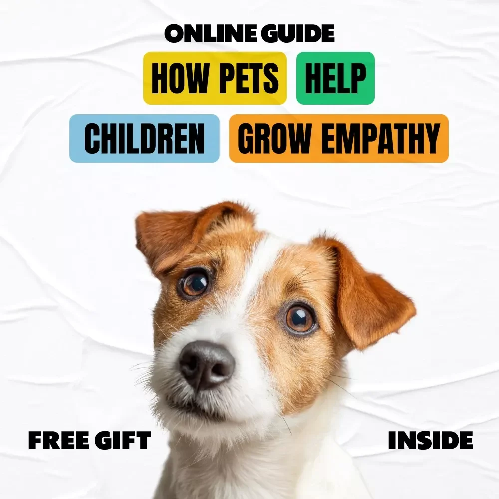 How Pets Help Children Grow Empathy | eBook Guide for Parents | how can pets help children develop empathy | Empathy Learning with Pets Resources