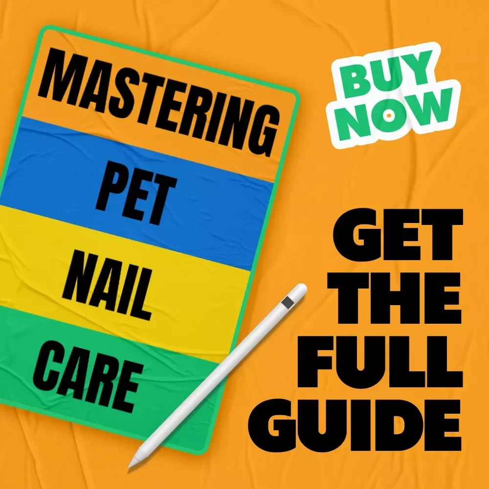 Mastering Pet Nail Care – A Complete eBook Guide with Best Nail Care Tips for Pets, Stress-Free Trimming & Grooming at Home