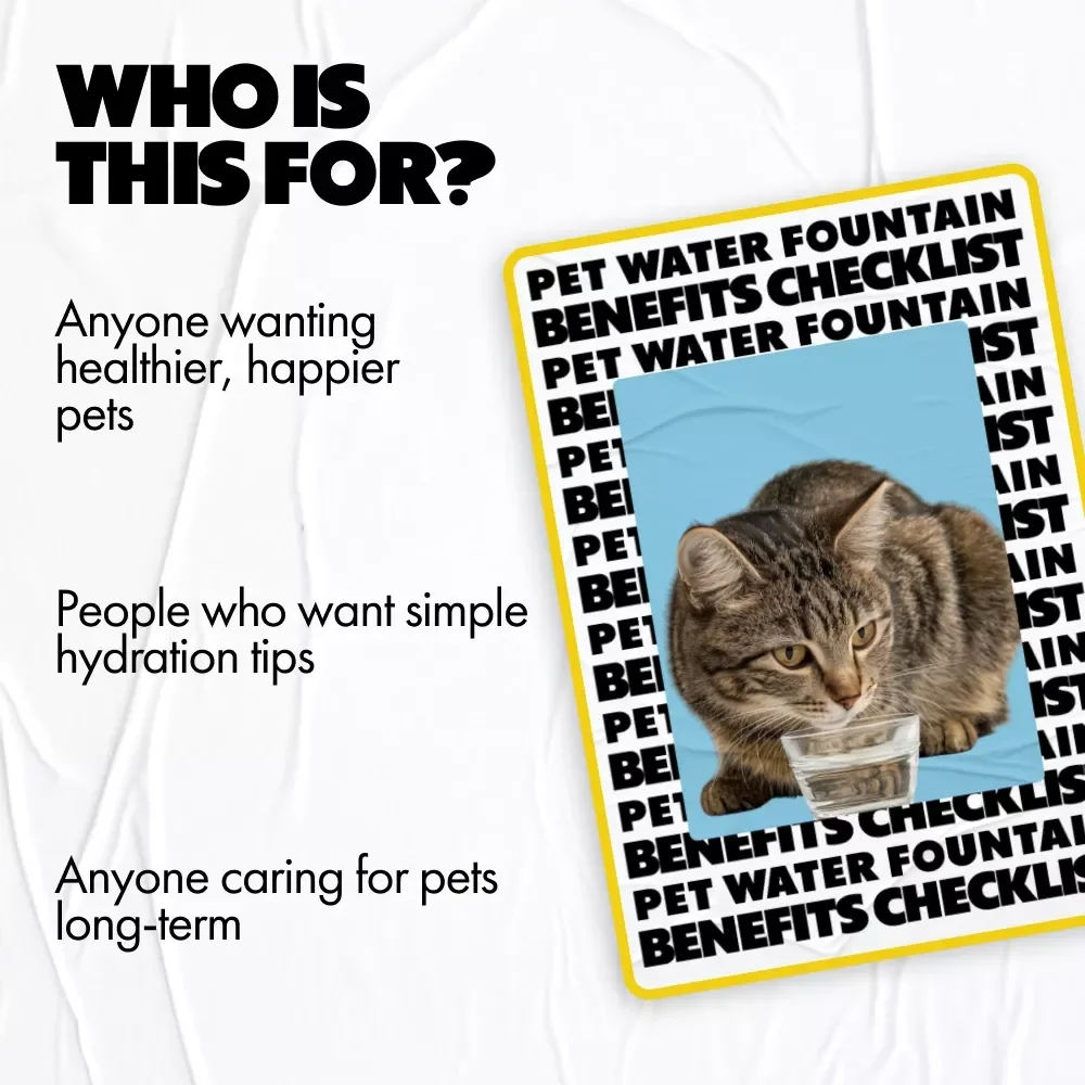 Pet Water Fountain Benefits Checklist | Digital Download Guide to best pet water fountains benefits for Cats & Dogs, Hydration Tips, Printable