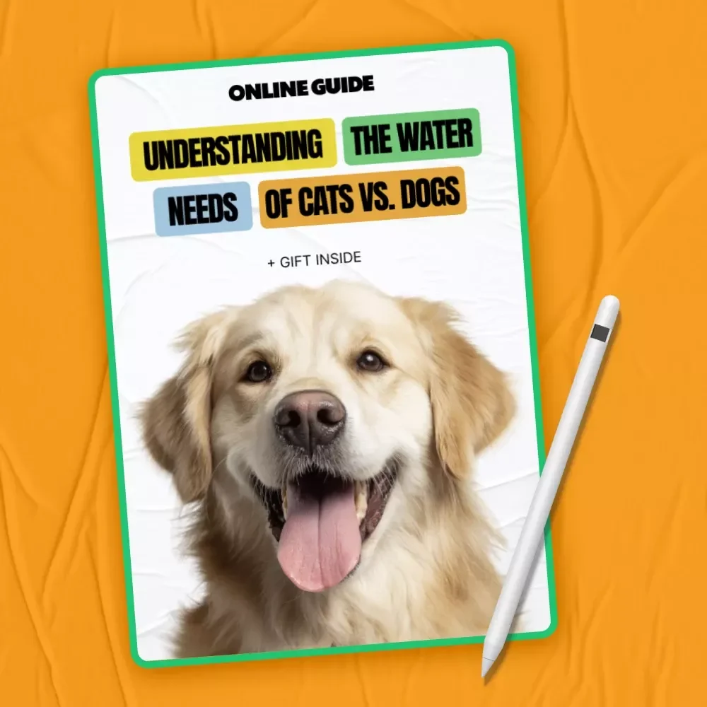 Understanding the Water Needs of Cats vs. Dogs | Pet Hydration eBook Guide for Smarter Care, Healthier Pets & Everyday Wellness