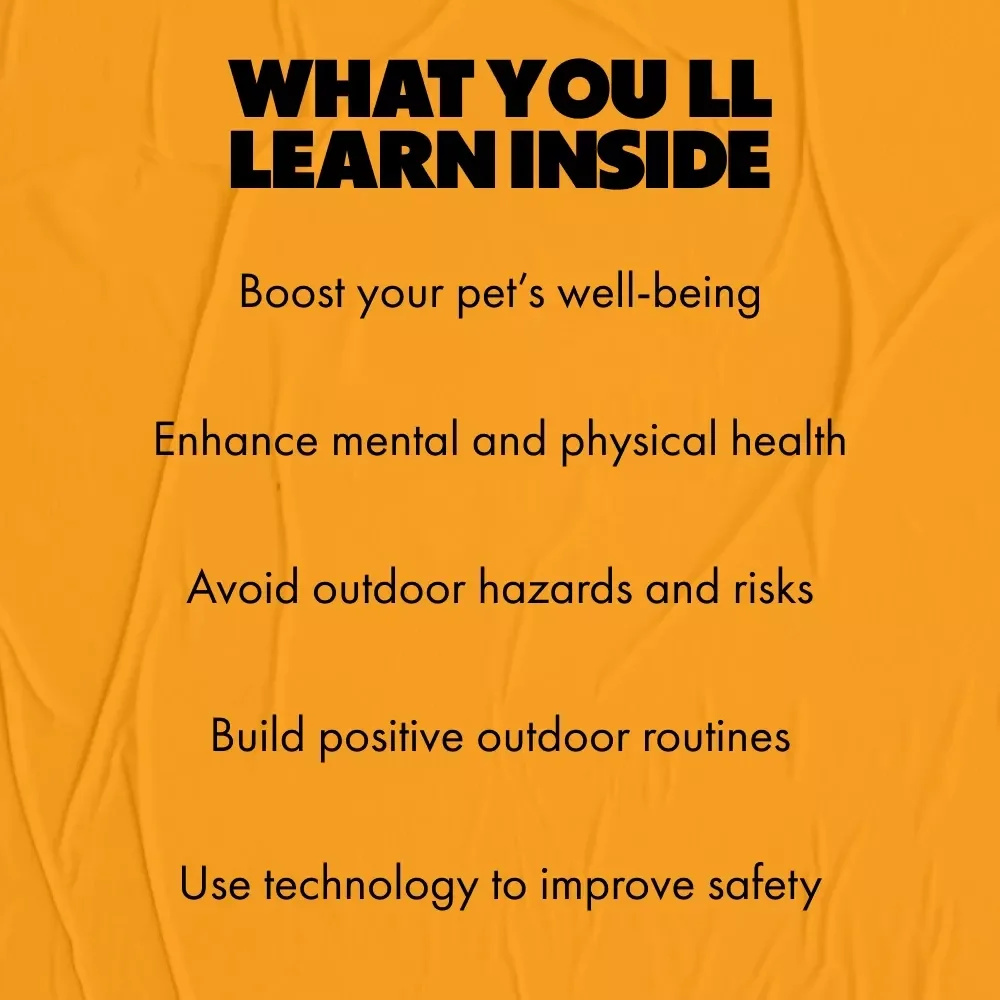 Safe Outdoor Time for Pets: A Comprehensive eBook for Ensuring Your Pet's Safety and Happiness Outdoors