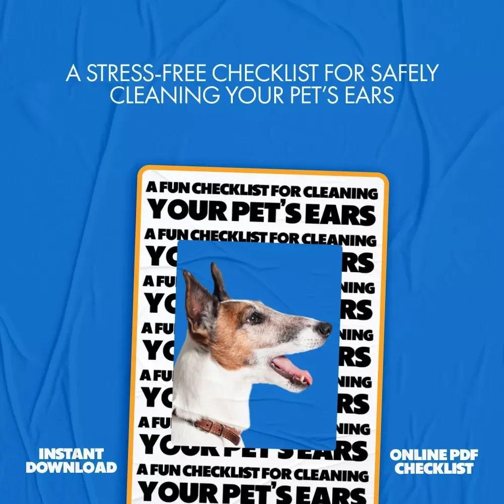 A Fun Checklist for Cleaning Your Pet’s Ears | Printable Pet Care Guide