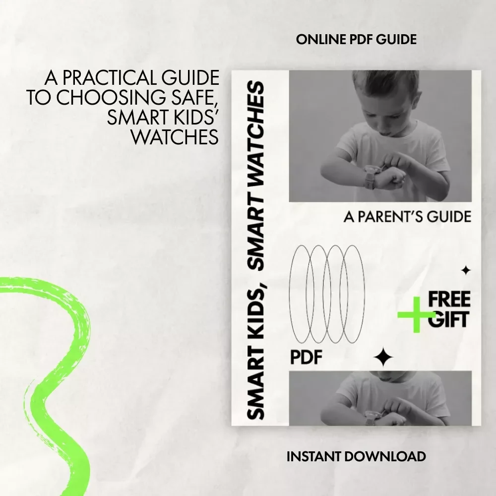 Smart Kids, Smart Watches: A Parent’s Guide – How to Pick a Smartwatch for Kids with Safety, GPS, AI Features & Buying Tips (Digital Download)