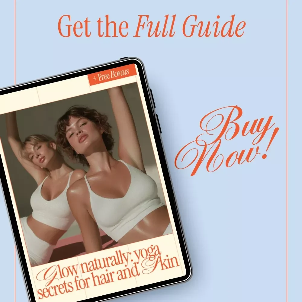 Glow Naturally: Yoga Secrets for Hair and Skin | Yoga for Healthy Hair and Skin eBook | Natural Beauty, Radiant Skin & Strong Hair Guide