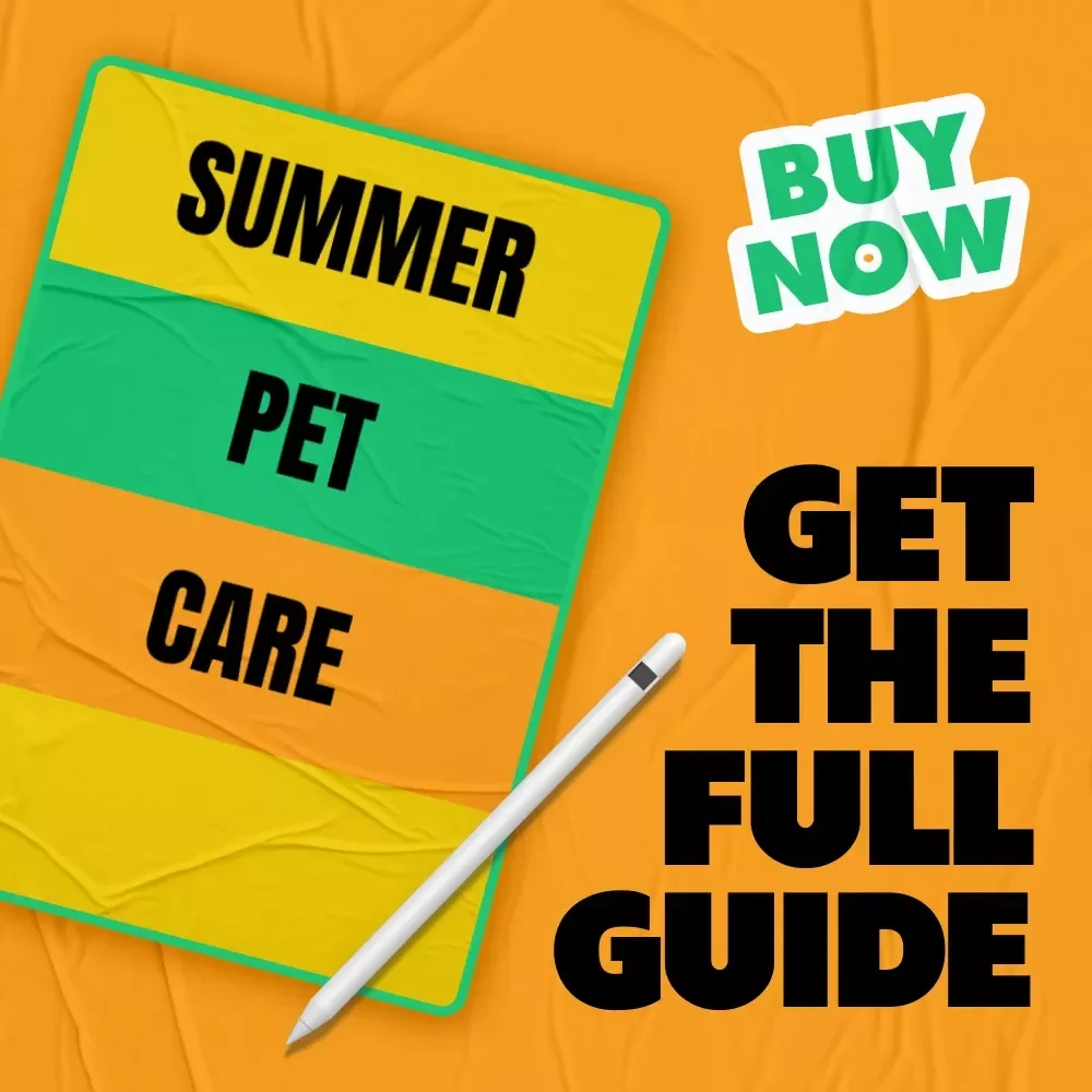 Summer Pet Care: The Ultimate eBook Guide to Best Summer Care for Pets, Hydration, Grooming, and Outdoor Safety