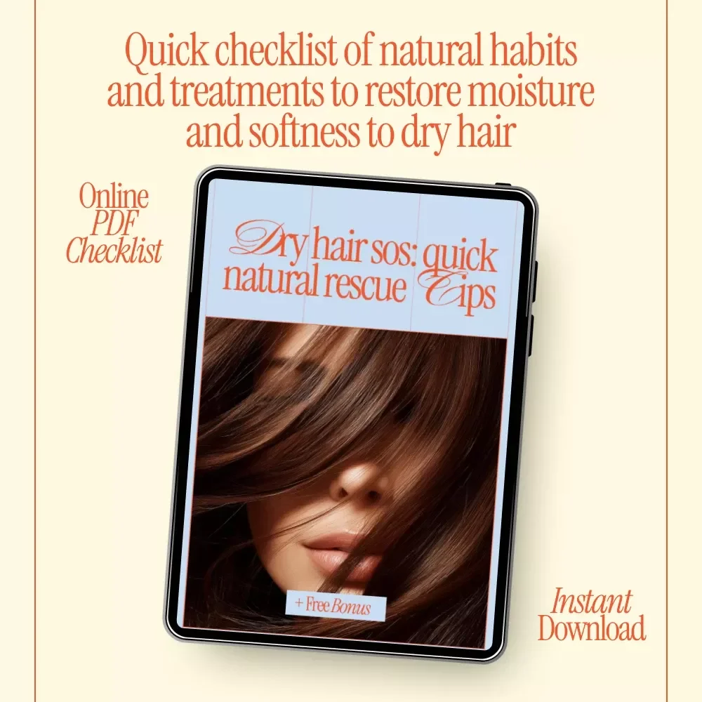 Dry Hair SOS: Quick Natural Rescue Tips | Printable Checklist for Natural Remedies for Dry Hair, Easy Daily Care & DIY Masks