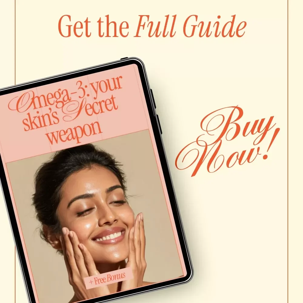 Omega-3: Your Skin’s Secret Weapon | Glow-Boosting Guide to the Benefits of Omega-3 for Skin | Digital Download