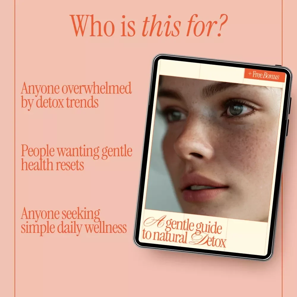 A Gentle Guide to Natural Detox – Practical Tips for Detoxifying Your Body Naturally, Simple Daily Habits & Holistic Wellness Reset (Digital Guide)