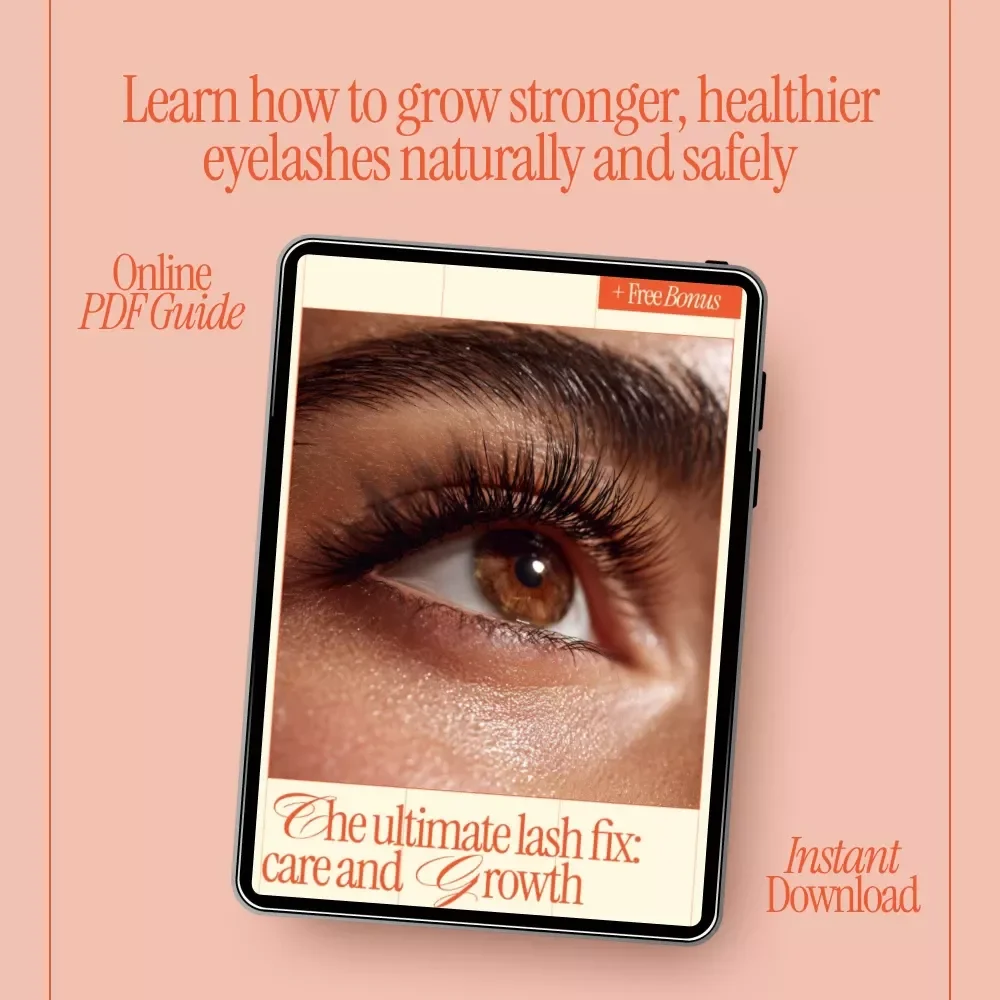 The Ultimate Lash Fix: Care and Growth | Digital Guide with Tips for Stronger Eyelashes, Natural Lash Care, Growth & Damage Prevention