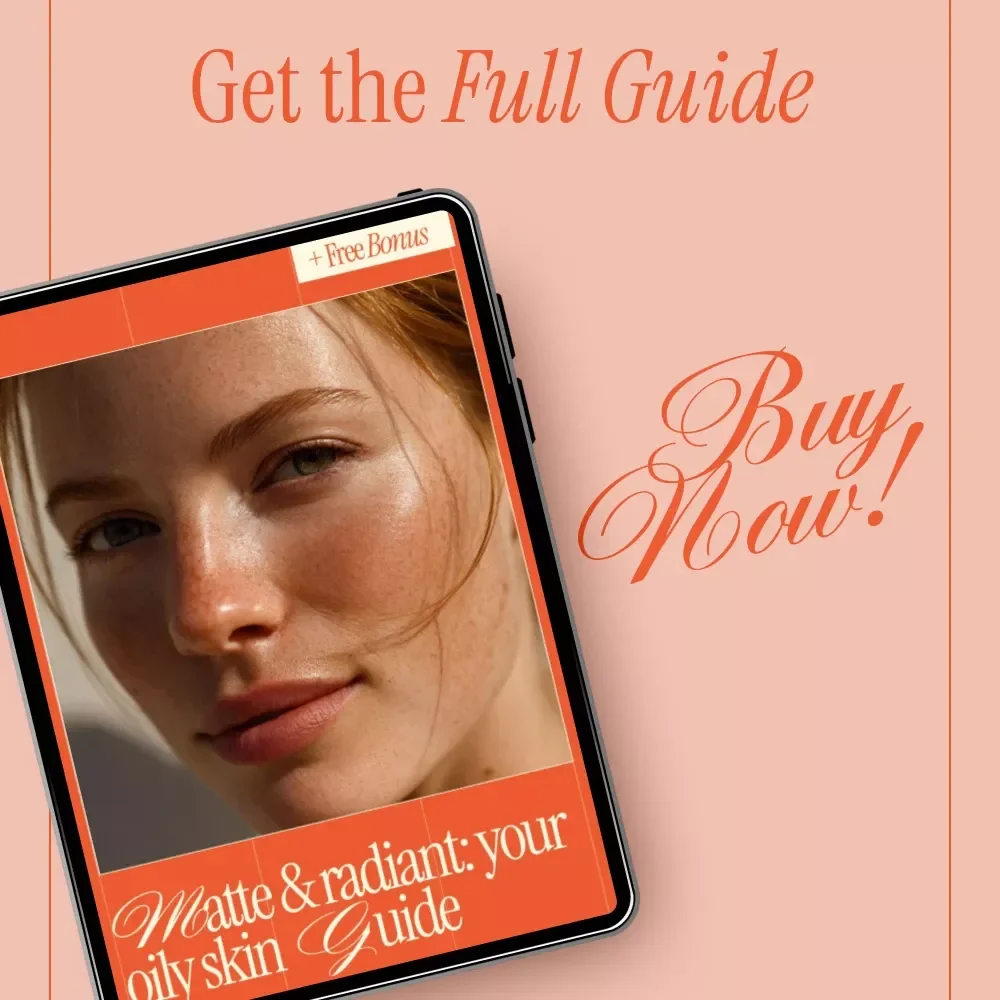 Matte & Radiant: Your Oily Skin Guide | Natural Skincare eBook with Tips for Managing Oily Skin Naturally, Daily Routines, Diet & AI Skin Tools