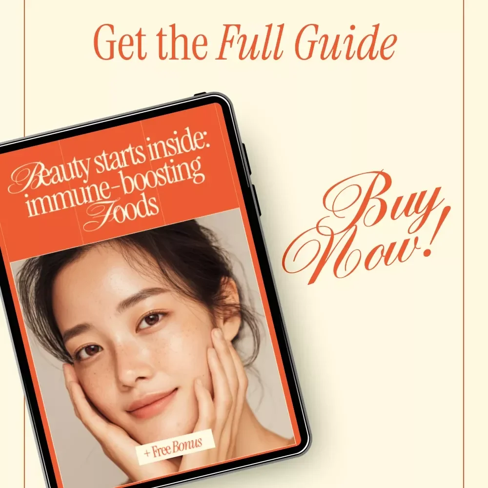 Beauty Starts Inside: Immune-Boosting Foods | Digital Guide to Foods That Boost Immune System for Beauty, Skin Glow & Inner Health