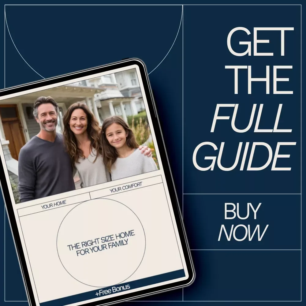The Right Size Home for Your Family – Practical eBook Guide to Decide What Home Size Fits My Family Needs with Confidence