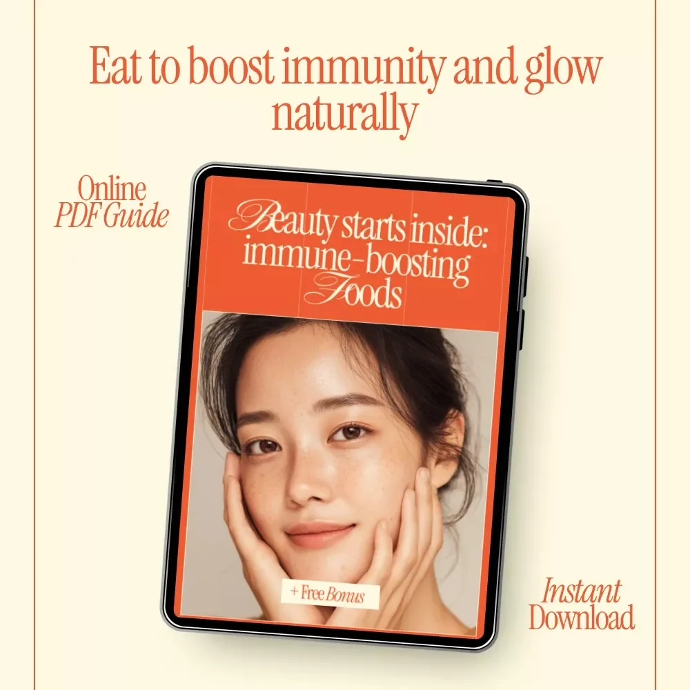 Beauty Starts Inside: Immune-Boosting Foods | Digital Guide to Foods That Boost Immune System for Beauty, Skin Glow & Inner Health