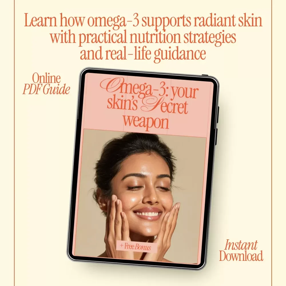 Omega-3: Your Skin’s Secret Weapon | Glow-Boosting Guide to the Benefits of Omega-3 for Skin | Digital Download