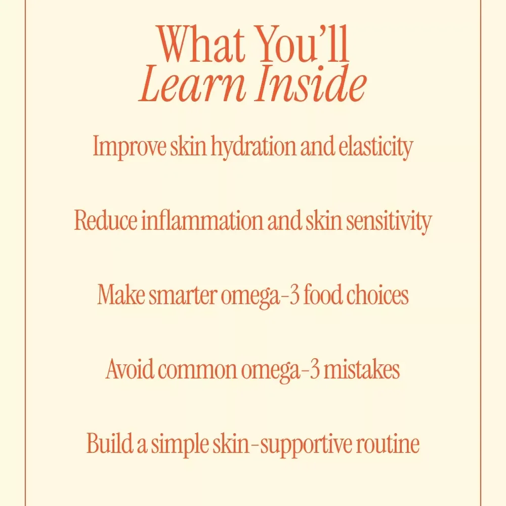 Omega-3: Your Skin’s Secret Weapon | Glow-Boosting Guide to the Benefits of Omega-3 for Skin | Digital Download
