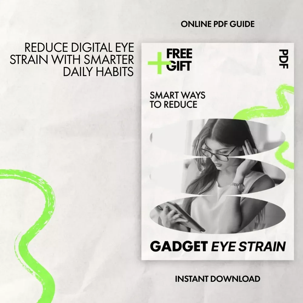 Smart Ways to Reduce Gadget Eye Strain – Practical Ebook Guide on how to reduce eye strain after using gadgets for Work, Study, and Screen Life