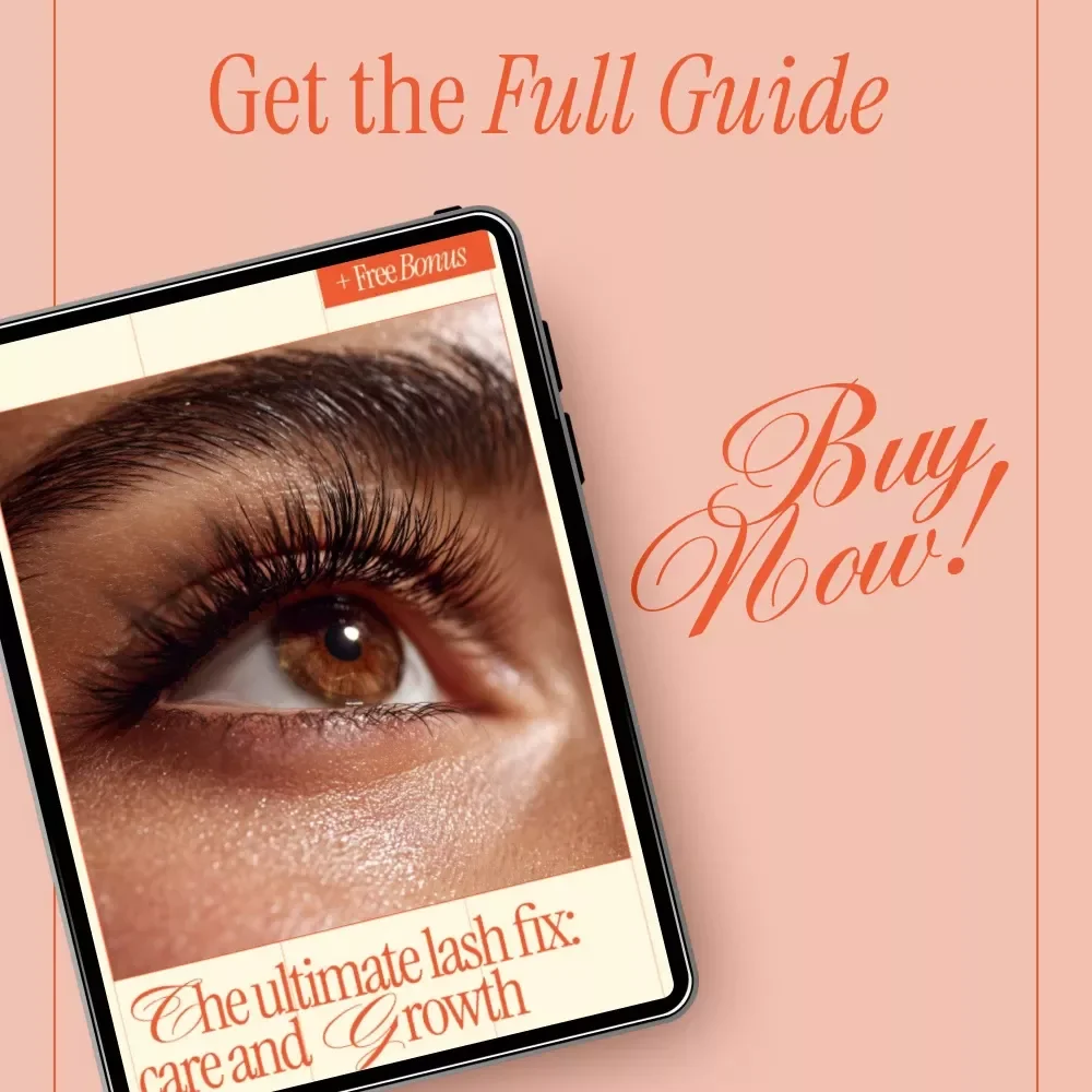The Ultimate Lash Fix: Care and Growth | Digital Guide with Tips for Stronger Eyelashes, Natural Lash Care, Growth & Damage Prevention