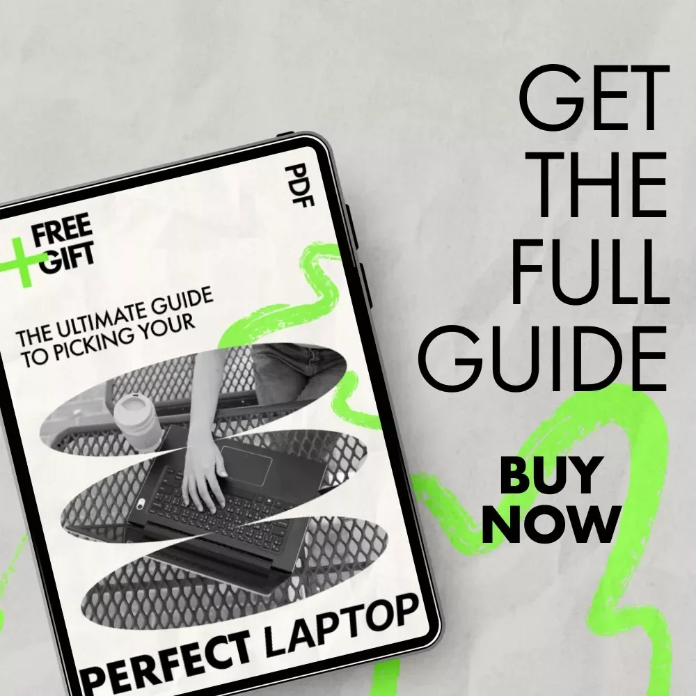The Ultimate Guide to Picking Your Perfect Laptop | How to Pick the Best Laptop for Work, Productivity & Smart Buying eBook