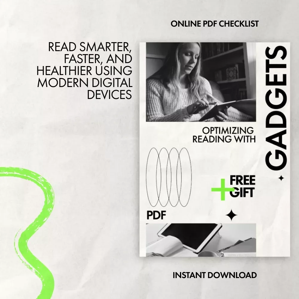Optimizing Reading with Gadgets – Checklist for How to Make Reading Easier Using Gadgets, Smart Devices & AI Tools