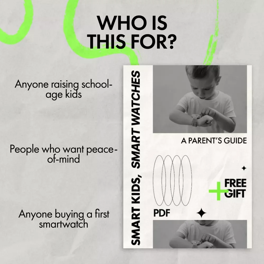 Smart Kids, Smart Watches: A Parent’s Guide – How to Pick a Smartwatch for Kids with Safety, GPS, AI Features & Buying Tips (Digital Download)