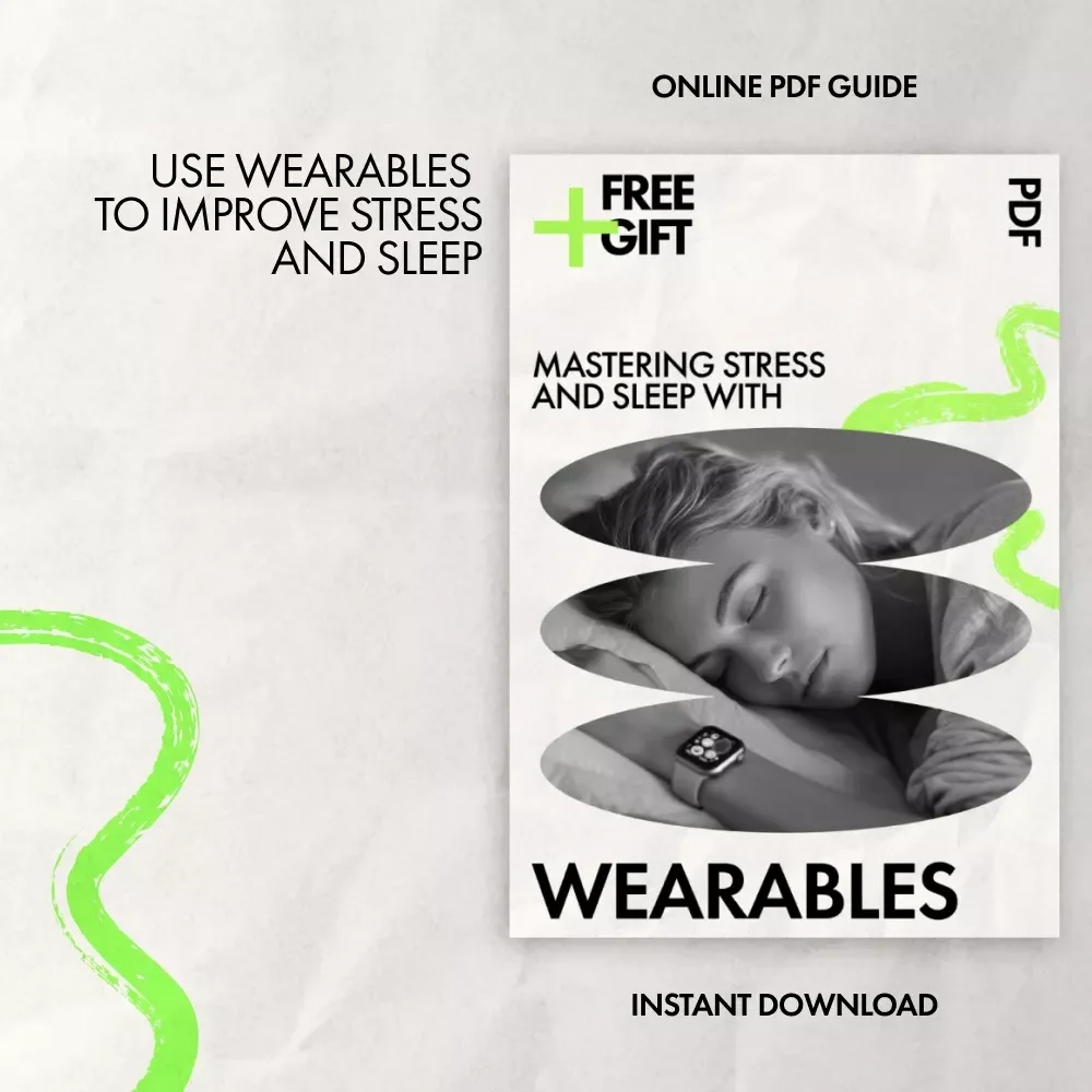 Mastering Stress and Sleep with Wearables – Practical Ebook Guide with Wearable Tips for Stress and Sleep Data, Smarter Health Tracking & Better Rest