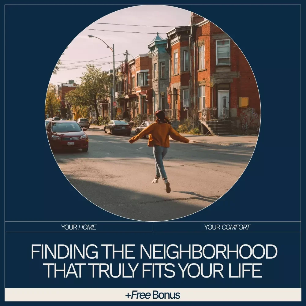 Finding the Neighborhood That Truly Fits Your Life – Smart Homebuyer eBook Guide on how to compare neighborhoods, Lifestyle Matching & Confident Location Decisions